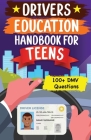 Drivers Education Handbook For Teens: Basic to Advance Driving Tips for New Drivers (DMV MCQs) By Joie Nan, Gg Groups (Contribution by) Cover Image