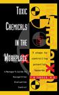 Toxic Chemicals in the Workplace: A Manager's Guide to Recognition, Evaluation, and Control By T. M. Fraser M. D. Cover Image