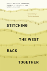 Stitching the West Back Together: Conservation of Working Landscapes (Summits: Environmental Science, Law, and Policy) By Susan Charnley (Editor), Thomas E. Sheridan (Editor), Gary P. Nabhan (Editor) Cover Image
