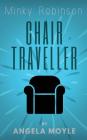 Minky Robinson: Chair Traveller By Angela Moyle Cover Image