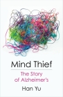 Mind Thief: The Story of Alzheimer's By Han Yu Cover Image
