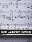 Music Manuscript Notebook: (Large Print) Music Notebook with 108 Pages (12 Stave per Pages) - Manuscript and Staff Paper Notebook: Music Manuscri By Anton Wersal Cover Image