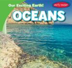 Oceans (Our Exciting Earth!) By Claire Romaine Cover Image