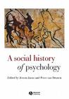 A Social History of Psychology By Jeroen Jansz (Editor), Peter Van Drunen (Editor) Cover Image
