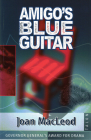 Amigo's Blue Guitar By Joan Macleod Cover Image