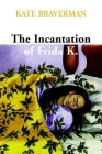 Incantation of Frida K. Cover Image