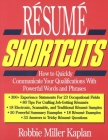 Resume Shortcuts: How to Quickly Communicate Your Qualifications with Powerful Words and Phrases By Robbie Miller Kaplan Cover Image