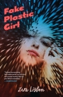 Fake Plastic Girl By Zara Lisbon Cover Image