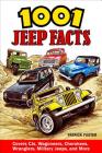 1001 Jeep Facts: Covers Cjs, Wagoneers, Cherokees, Wranglers, Military Jeeps and More Cover Image