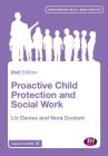 Proactive Child Protection and Social Work (Transforming Social Work Practice #1661) By Liz Davies, Nora Duckett Cover Image