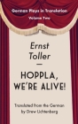 Hoppla, We're Alive!: Drama By Ernst Toller, Drew Lichtenberg (Translator) Cover Image