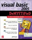 Visual Basic 2005 Demystified By Jeff Kent Cover Image