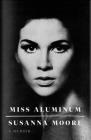 Miss Aluminum: A Memoir Cover Image