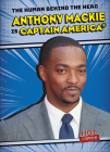 Anthony MacKie Is Captain America(r) By Kristen Rajczak Nelson Cover Image