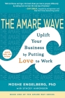 The Amare Wave: Uplift Your Business by Putting Love to Work Cover Image