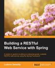 Building a RESTful Web Service with Spring Cover Image