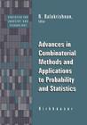 Advances in Combinatorial Methods and Applications to Probability and Statistics (Statistics for Industry and Technology) By N. Balakrishnan (Editor) Cover Image