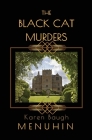The Black Cat Murders: A Cotswolds Country House Murder By Karen Baugh Menuhin Cover Image