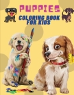 Puppies Coloring Book For Kids: Puppies: Kids Coloring Book (Cute Dogs, Silly Dogs, Little Puppies and Fluffy Friends-All Kinds of Dogs) By Mike Stewart Cover Image