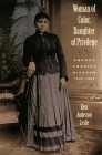 Woman of Color, Daughter of Privlege: Amanda America Dickson, 1849-1893 (Brown Thrasher Books) Cover Image