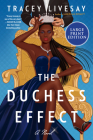 Duchess Effect: A Novel By Tracey Livesay Cover Image