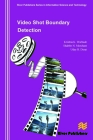 Video Shot Boundary Detection By Krishna K. Warhade, Shabbir N. Merchant, Uday B. Desai Cover Image