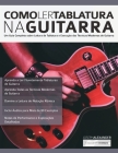 Como Ler Tablatura na Guitarra By Joseph Alexander Cover Image