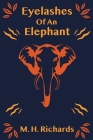 Eyelashes of an Elephant By Megan Richards Cover Image