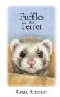 Fuffles the Ferret By Ronald Schneider Cover Image