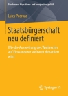 Staatsbürgerschaft Neu Definiert: Wie Die Ausweitung Des Wahlrechts Auf Einwanderer Weltweit Debattiert Wird (Studien Zur Migrations- Und Integrationspolitik) By Luicy Pedroza Cover Image