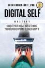 Digital Self Mastery: Conquer your digital habits to boost your relationships and business growth By Heidi Forbes Oste Cover Image