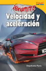¡Brumm! Velocidad Y Aceleración (Vroom! Speed and Acceleration) (Spanish Version) (Time for Kids Nonfiction Readers) By Stephanie Paris Cover Image