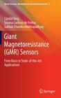 Giant Magnetoresistance (Gmr) Sensors: From Basis to State-Of-The-Art Applications (Smart Sensors #6) By Candid Reig, Susana Cardoso, Subhas Chandra Mukhopadhyay Cover Image