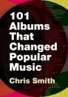 101 Albums That Changed Popular Music Cover Image
