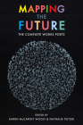 Mapping the Future: The Complete Works By Karen McCarthy Woolf (Editor), Nathalie Teitler (Editor), Bernardine Evaristo (Foreword by) Cover Image