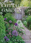 The Cottage Garden By Claus Dalby Cover Image