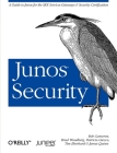 Junos Security: A Guide to Junos for the Srx Services Gateways and Security Certification Cover Image