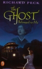 The Ghost Belonged to Me By Richard Peck Cover Image