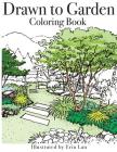 Drawn to Garden Coloring Book By Erin Lau Cover Image
