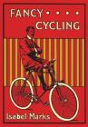 Fancy Cycling, 1901: An Edwardian Guide Cover Image