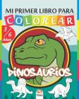 Mi primer libro para colorear - Dinosaurios: Libro para colorear para niños de 3 a 6 años - 25 dibujos Cover Image
