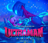 The Art and Making of Ultraman: Rising Cover Image