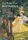 The Loves of Krishna in Indian Painting and Poetry Cover Image
