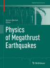 Physics of Megathrust Earthquakes (Pageoph Topical Volumes) By Sylvain Barbot (Editor) Cover Image