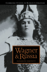 Wagner and Russia (Cambridge Studies in Russian Literature) Cover Image