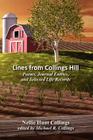 Lines from Collings Hill: Poems, Journal Entries, and Selected Life Records By Nellie Hunt Collings, Michael R. Collings (Editor) Cover Image