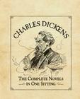 Charles Dickens: The Complete Novels in One Sitting (RP Minis) By Joelle Herr Cover Image