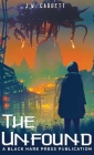 The Unfound (Dystopia #3) Cover Image