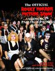 Rocky Horror Picture Show: Audience Part-tic-i-pation Guide By Michael Hess, Jim Hetzer, Sal Piro Cover Image