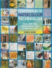 Compendium of Watercolour Techniques: 200 Tips, Techniques and Trade Secrets Cover Image